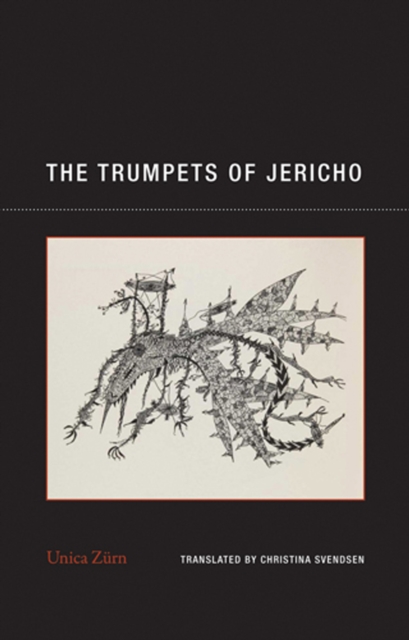 The Trumpets of Jericho - Unica Zürn