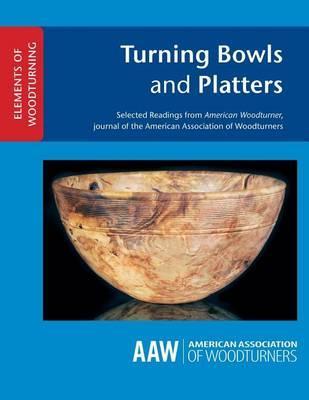 Turning Bowls and Platters - John Kelsey