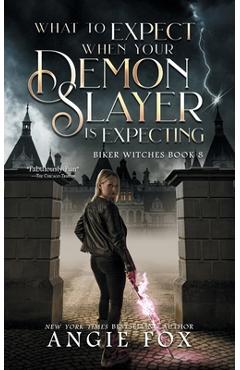 Coperta cărții 'What to Expect When Your Demon Slayer is Expecting - Angie Fox'
