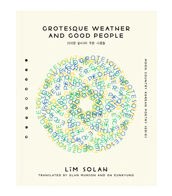 Grotesque Weather and Good People - Solah Lim