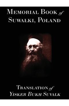 Coperta cărții 'Memorial Book of Suwalk: Translation of Yisker Bukh Suvalk - Berl Kagan'