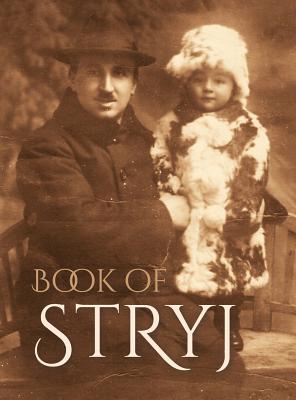 Book of Stryj (Ukraine): Translation of Sefer Stryj - N. Kudish