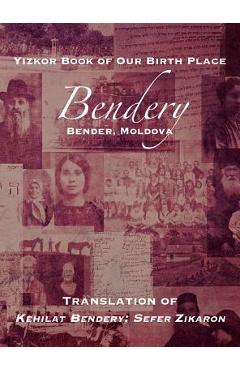 Coperta cărții 'Yizkor Book of Our Birth Place: Bendery (Bender, Moldova): Translation of Kehilat Bendery; Sefer Zikaron - M. Tamari'