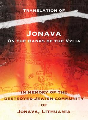Jonava On the Banks of the Vylia: In memory of the destroyed Jewish community of Jonava, Lithuania - Shimon Not
