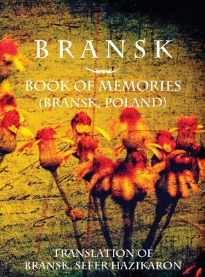 Bransk, Book of Memories - (Brańsk, Poland): Translation of Bransk, sefer hazikaron - Alter Trus
