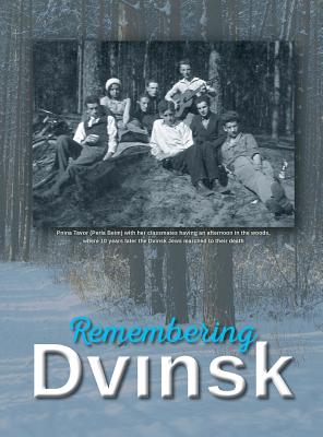 Remembering Dvinsk - Daugavpils, Latvia: Memorial Book of Dvinsk - Yudel Flior