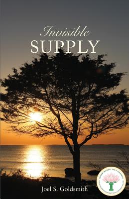 Invisible Supply - Joel S. Goldsmith