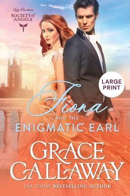Fiona and the Enigmatic Earl: Large Print Edition - Grace Callaway