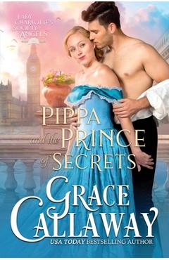 Coperta cărții 'Pippa and the Prince of Secrets: A Hot Beauty and the Beast Victorian Romance - Grace Callaway'