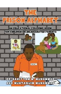 Coperta cărții 'The Prison Alphabet: An Educational Coloring Book for Children of Incarcerated Parents - Bahiyyah Muhammad'