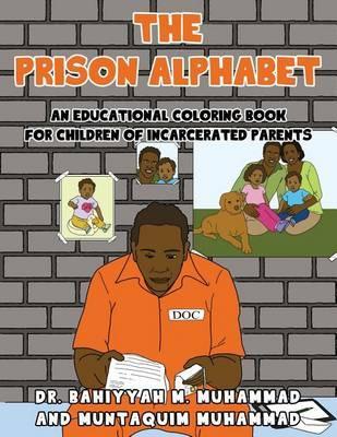 Coperta cărții 'The Prison Alphabet: An Educational Coloring Book for Children of Incarcerated Parents - Bahiyyah Muhammad'