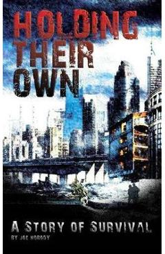 Coperta cărții 'Holding Their Own: A Story Of Survival - E. T. Ivester'