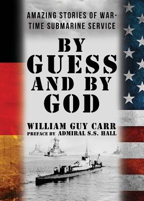 By Guess and By God - William Guy Carr
