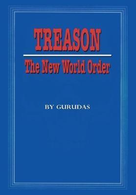 Treason: The New World Order - Gurudas