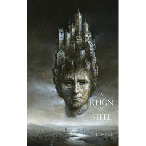 A Reign of Steel - Morgan Rice