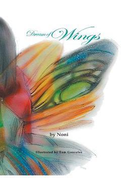 Coperta cărții 'Dream of Wings - Noni Gonzalez'