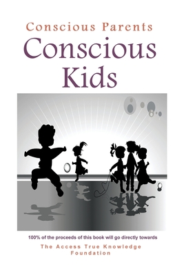 Conscious Parents, Conscious Kids - Steve Bowman