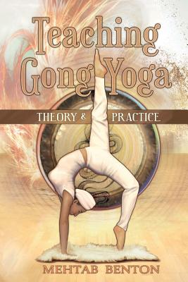 Teaching Gong Yoga - Mehtab Benton