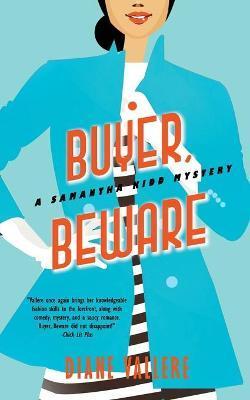 Buyer, Beware: A Samantha Kidd Mystery - Diane Vallere