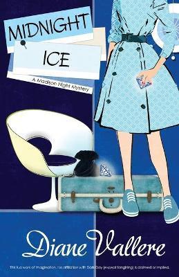 Midnight Ice: A Madison Night Mystery - Diane Vallere