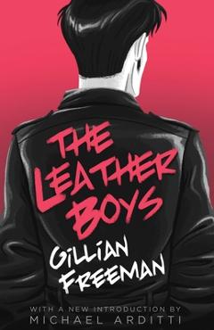 Coperta cărții 'The Leather Boys - Gillian Freeman'