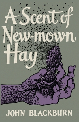 A Scent of New-Mown Hay - John Blackburn