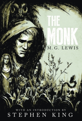 The Monk: A Romance (Gothic Classics) - M. G. Lewis