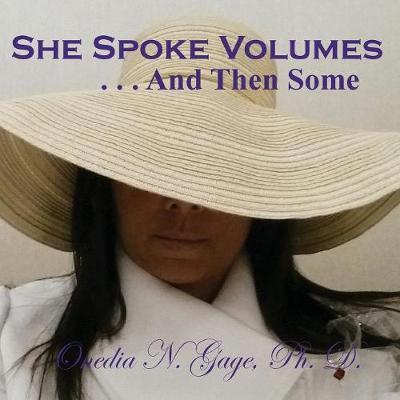 She Speaks Volumes . . . And Then Some - Onedia Nicole Gage