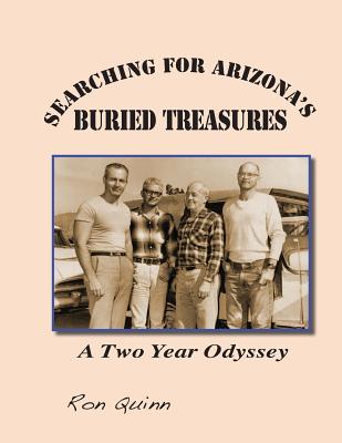 Searching for Arizona's Buried Treasures: A Two Year Odyssey - Robert E. Zucker