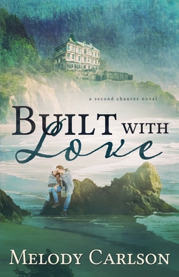 Built with Love - Melody Carlson