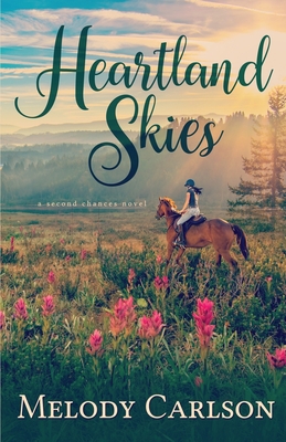 Heartland Skies - Melody Carlson