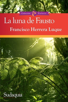 La luna de Fausto - Francisco Herrera Luque