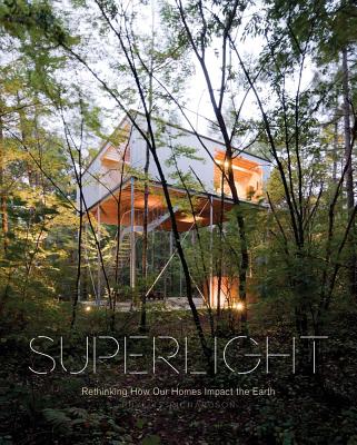 Superlight: Rethinking How Our Homes Impact the Earth - Phyllis Richardson