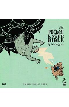 Coperta cărții 'The Pocketknife Bible: The Poems and Art of Anis Mojgani - Anis Mojgani'