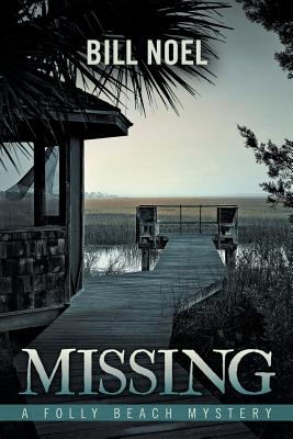 Missing: A Folly Beach Mystery - Bill Noel