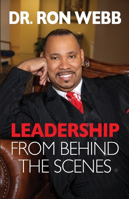 Leadership From Behind the Scenes - Ron Webb
