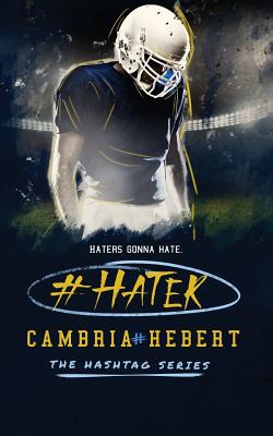 #Hater - Cambria Hebert