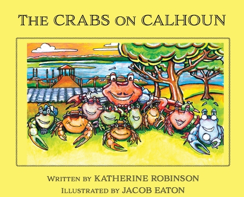 The Crabs on Calhoun - Katherine Robinson