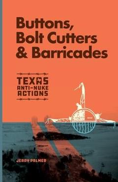 Coperta cărții 'Buttons, Bolt Cutters & Barricades - Jerry Palmer'