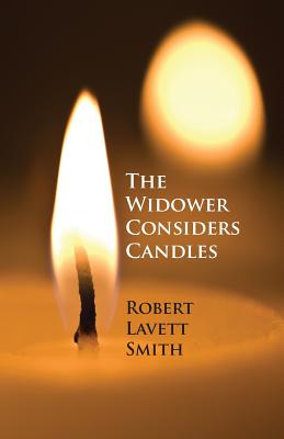 Coperta cărții 'The Widower Considers Candles - Robert Lavett Smith'