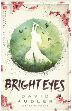 Coperta cărții 'Bright Eyes: A Kunoichi Tale - David Kudler'