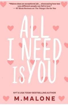 Poza produsului All I Need is You - M. Malone