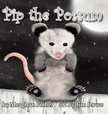 Pip the Possum - Meaghan Fisher