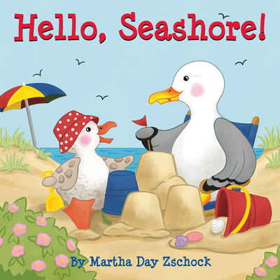 Hello, Seashore! - Martha Zschock