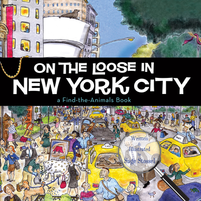 On the Loose in New York City - Sage Stossel