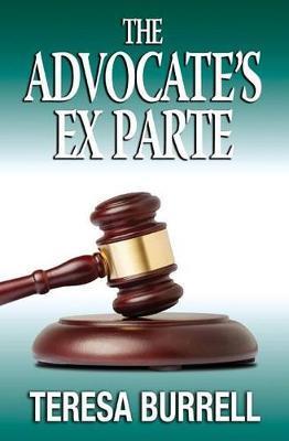 The Advocate's ExParte - Teresa Burrell