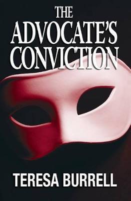 The Advocate's Conviction - Teresa Burrell