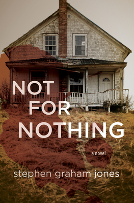 Not for Nothing - Stephen Graham Jones