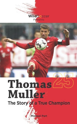 Thomas Muller The Story of a True Champion - Michael Part