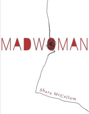 Madwoman - Shara Mccallum